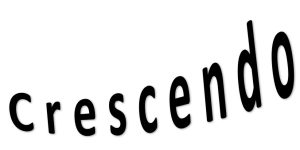 c r e s c e n d o