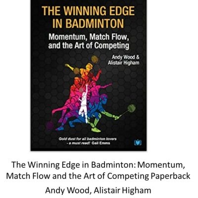 the winning edge in badminton momentum by andy wood and alistair higham